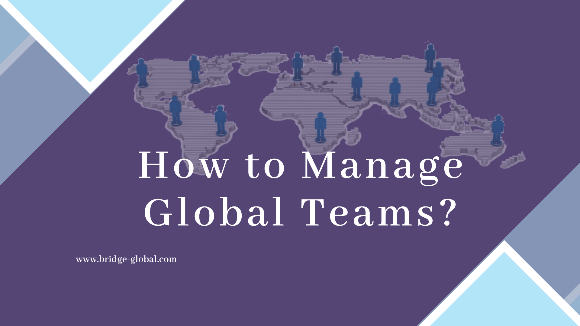 What Tools Do You Use for Managing Global Teams?