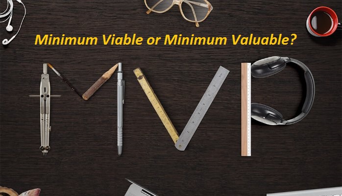 <!--:en-->Chapter III – MVP – Minimum Viable or Minimum Valuable?<!--:-->