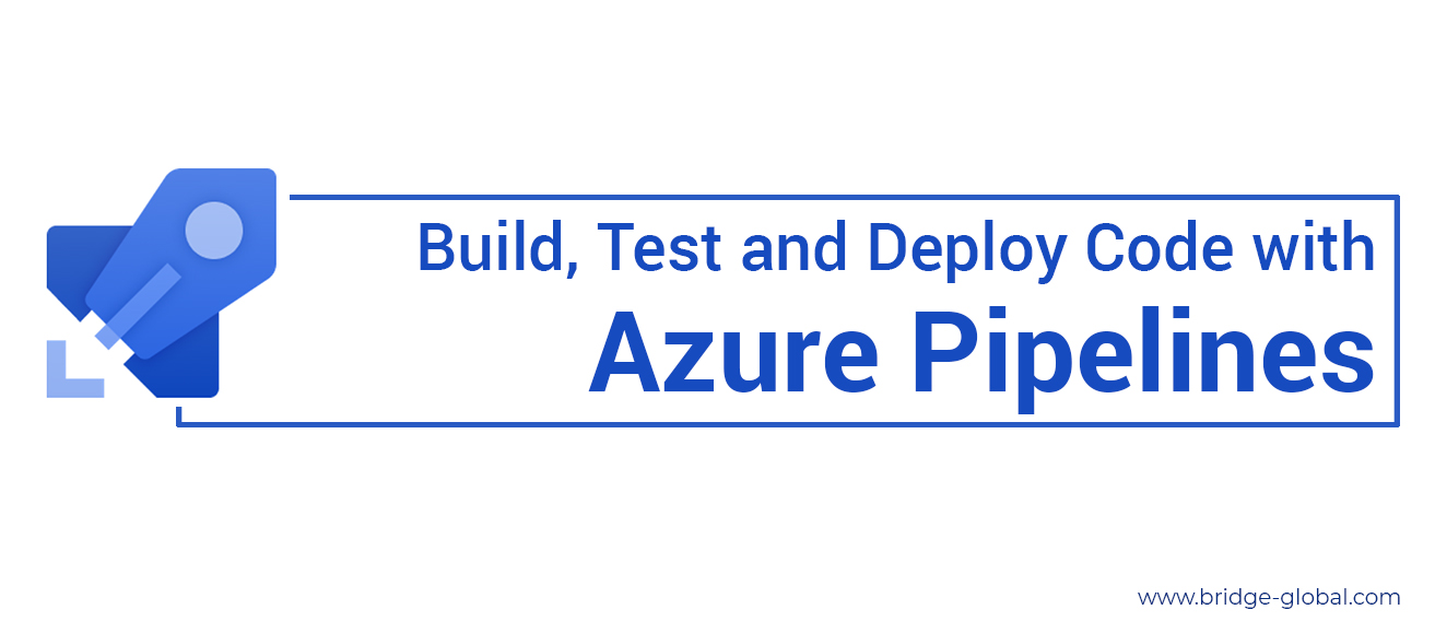 Azure Pipelines- Continuously Build, Test and Deploy to Any Platform and Cloud