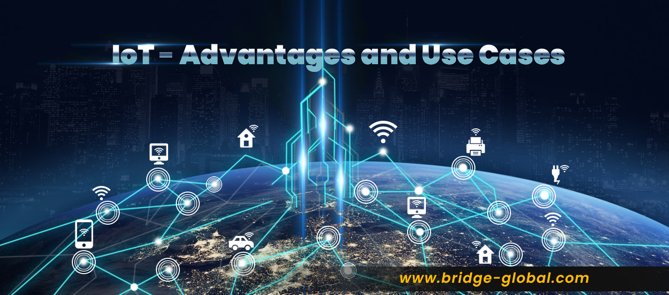 Advantages of IoT in Business and Some Inspiring Use Cases