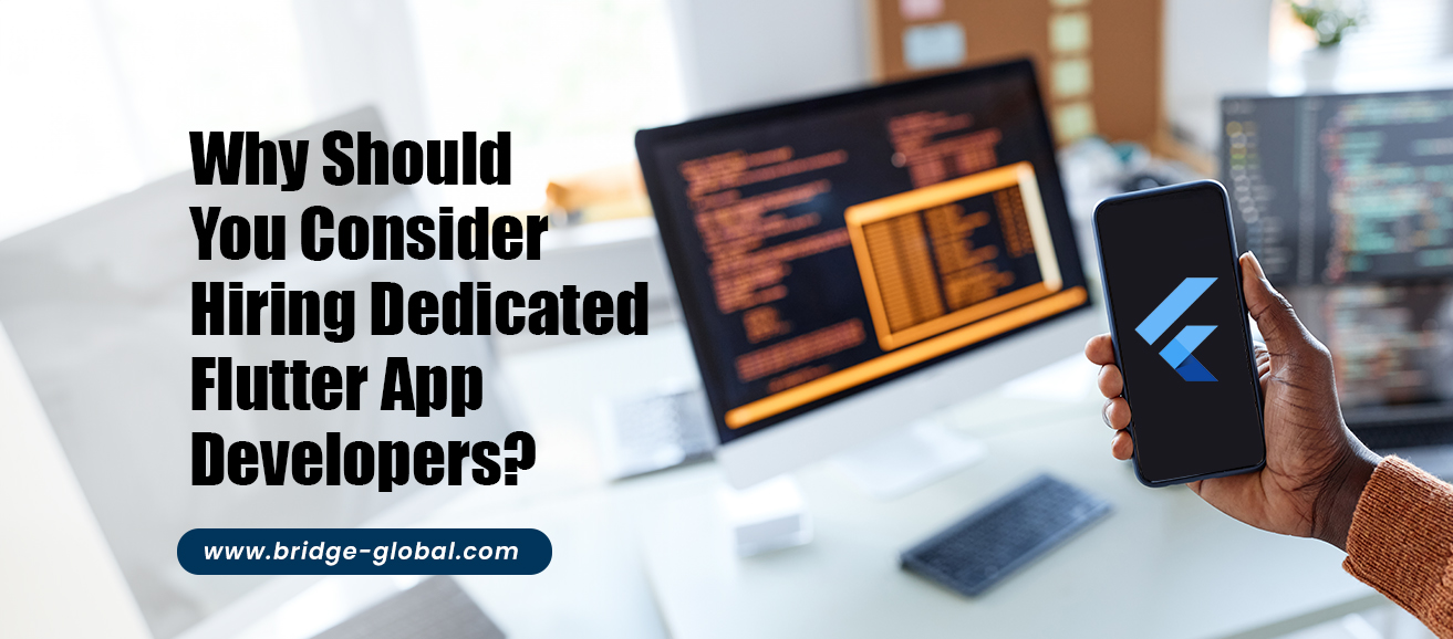 Advantages of Hiring Dedicated Flutter App Developers for Your Project